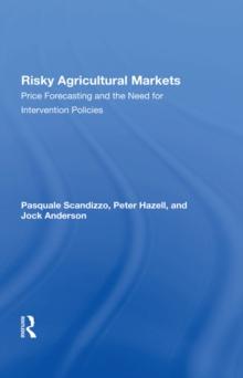 Risky Agricultural Markets : Price Forecasting And The Need For Intervention Policies