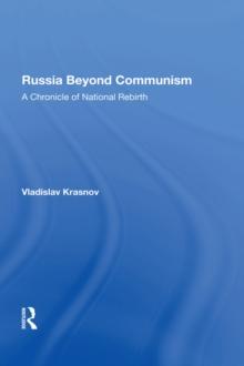 Russia Beyond Communism : A Chronicle Of National Rebirth