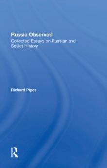 Russia Observed : Collected Essays On Russian And Soviet History