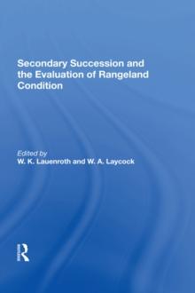 Secondary Succession And The Evaluation Of Rangeland Condition