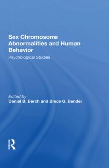 Sex Chromosome Abnormalities And Human Behavior : Psychological Studies