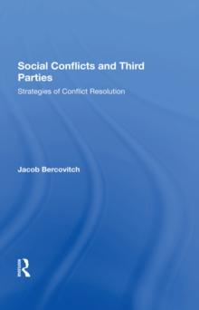 Social Conflicts And Third Parties : Strategies Of Conflict Resolution