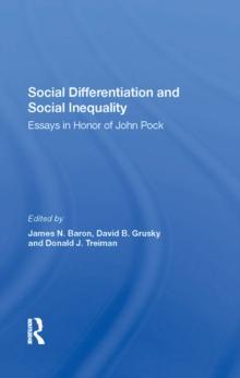 Social Differentiation And Social Inequality : Essays In Honor Of John Pock