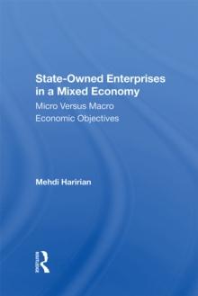 State-owned Enterprises In A Mixed Economy : Micro Versus Macro Economic Objectives