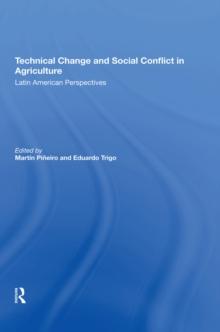 Technical Change And Social Conflict In Agriculture : Latin American Perspectives