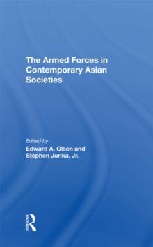 The Armed Forces In Contemporary Asian Societies