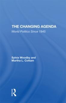 The Changing Agenda : World Politics Since 1945