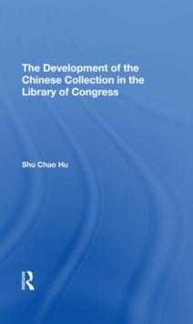 The Development Of The Chinese Collection In The Library Of Congress