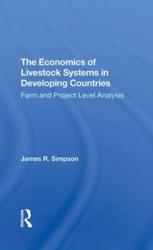 The Economics Of Livestock Systems In Developing Countries : Farm And Project Level Analysis