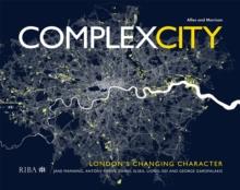 Complex City : London's Changing Character