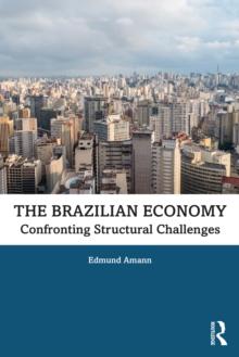 The Brazilian Economy : Confronting Structural Challenges