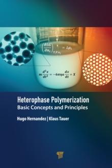 Heterophase Polymerization : Basic Concepts and Principles