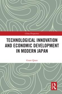 Technological Innovation and Economic Development in Modern Japan