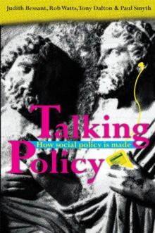 Talking Policy : How social policy is made