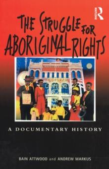 The Struggle for Aboriginal Rights : A documentary history