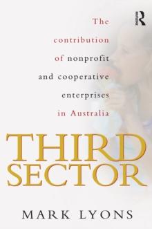 Third Sector : The contribution of non-profit and cooperative enterprise in Australia