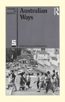 Australian Ways : Anthropological studies in an industrialised society