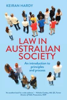 Law in Australian Society : An introduction to principles and process