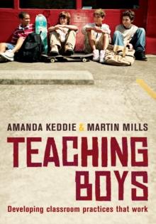 Teaching Boys : Developing classroom practices that work