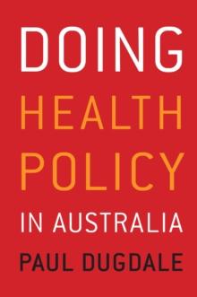 Doing Health Policy in Australia