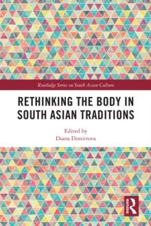 Rethinking the Body in South Asian Traditions