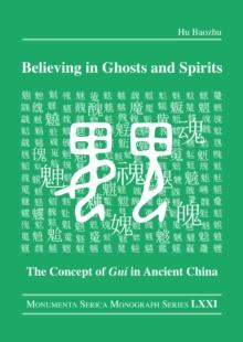 Believing in Ghosts and Spirits : The Concept of Gui in Ancient China