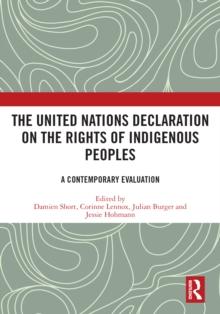 The United Nations Declaration on the Rights of Indigenous Peoples : A Contemporary Evaluation