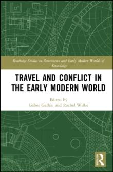 Travel and Conflict in the Early Modern World