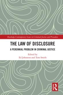 The Law of Disclosure : A Perennial Problem in Criminal Justice