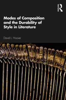 Modes of Composition and the Durability of Style in Literature