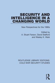 Security and Intelligence in a Changing World : New Perspectives for the 1990s