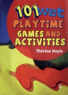 101 Wet Playtime Games and Activities