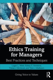 Ethics Training for Managers : Best Practices and Techniques