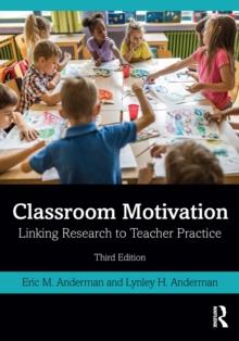 Classroom Motivation : Linking Research to Teacher Practice