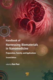 Handbook of Harnessing Biomaterials in Nanomedicine : Preparation, Toxicity, and Applications