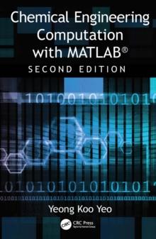 Chemical Engineering Computation with MATLAB(R)