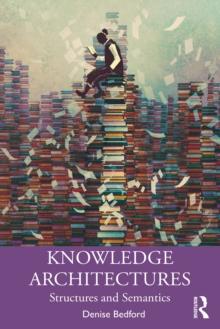 Knowledge Architectures : Structures and Semantics