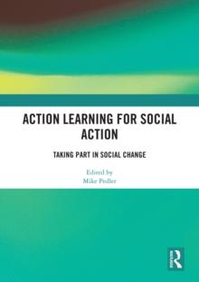 Action Learning for Social Action : Taking Part in Social Change