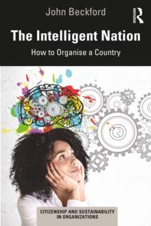 The Intelligent Nation : How to Organise a Country