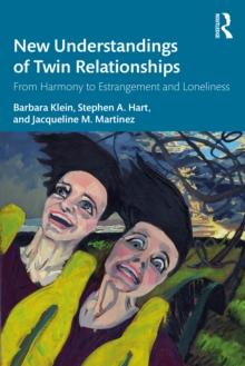 New Understandings of Twin Relationships : From Harmony to Estrangement and Loneliness