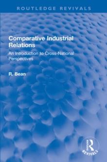 Comparative Industrial Relations : An Introduction to Cross-National Perspectives