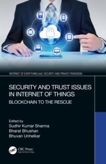 Security and Trust Issues in Internet of Things : Blockchain to the Rescue