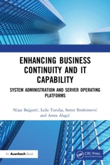 Enhancing Business Continuity and IT Capability : System Administration and Server Operating Platforms