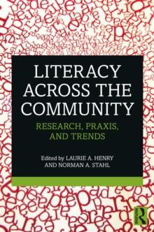 Literacy Across the Community : Research, Praxis, and Trends