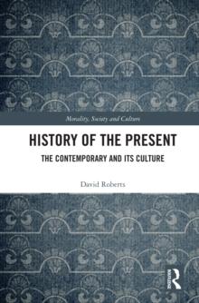 History of the Present : The Contemporary and its Culture