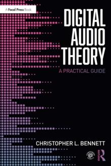 Digital Audio Theory : A Practical Guide