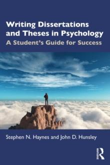 Writing Dissertations and Theses in Psychology : A Students Guide for Success