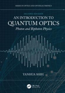 An Introduction to Quantum Optics : Photon and Biphoton Physics