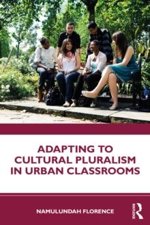 Adapting to Cultural Pluralism in Urban Classrooms