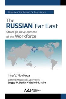 The Russian Far East : Strategic Development of the Workforce